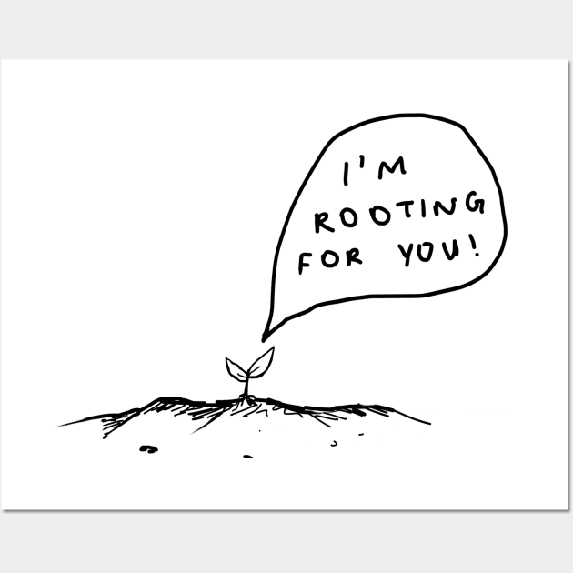 im rooting for u Wall Art by good scribbles